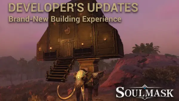 Soulmask juli-oppdatering: ny Building Mode, åpen PTB og Patch #17